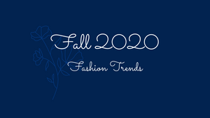 Fall 2020 Trends