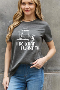 Simply Love Full Size I DO WHAT I WANT TO Graphic Cotton Tee